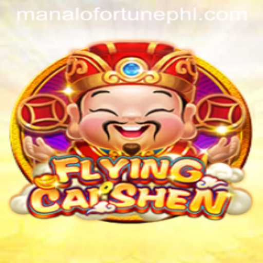 FlyingCaiShen: Discover the Enchantment of ManaloFortune in Modern Gaming