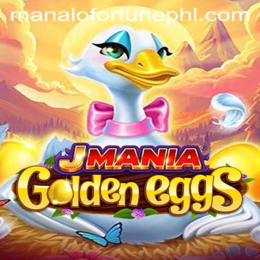 Unveiling JManiaGoldenEggs: The Thrilling New Game with ManaloFortune