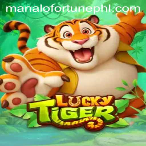 Exploring the Thrilling World of LuckyTiger: Unleash the ManaloFortune
