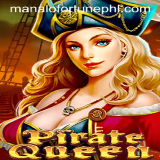 PirateQueen: Navigating the Seas of ManaloFortune