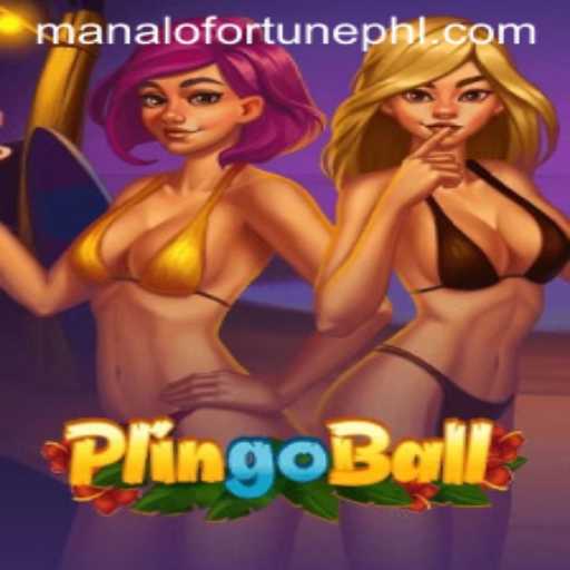 Exploring Plingoball: Revolutionizing Gaming with ManaloFortune