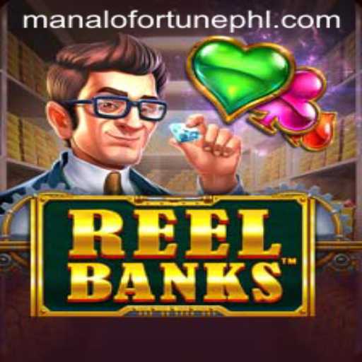 ReelBanks: Unveiling the Thrill of ManaloFortune