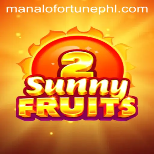 Discover the Thrills of SunnyFruits2 with ManaloFortune